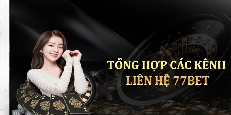 Tổng hợp các cách nhận hỗ trợ từ nhà cái 77bet dễ dàng